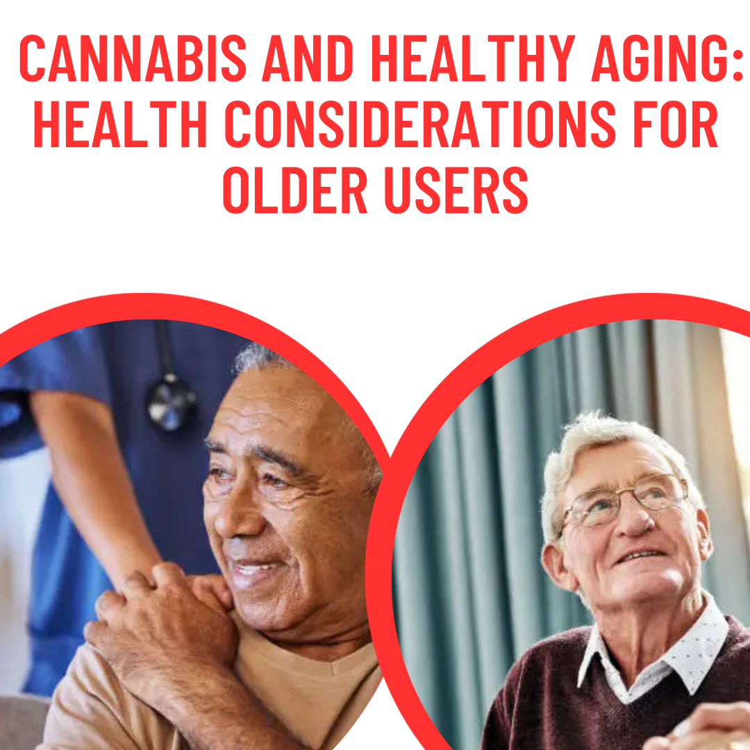  Cannabis and Healthy Aging: Health Considerations for Older Users